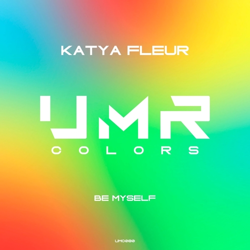 Katya Fleur - Be Myself [UMC080]
